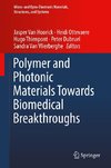 Polymer and Photonic Materials Towards Biomedical Breakthroughs