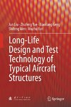 Long-Life Design and Test Technology of Typical Aircraft Structures