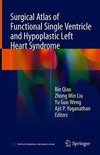 Surgical Atlas of Functional Single Ventricle and Hypoplastic Left Heart Syndrome