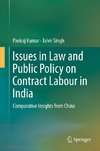 Issues in Law and Public Policy on Contract Labour in India