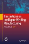 Transactions on Intelligent Welding Manufacturing