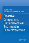 Bioactive Components, Diet and Medical Treatment in Cancer Prevention