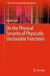 Tajik, S: On the Physical Security of Physically Unclonable