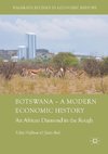 Botswana - A Modern Economic History