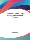 Account of William Penn's Travels in Holland and Germany