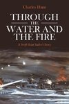 Through the Water and the Fire