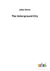 The Unterground City