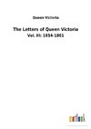 The Letters of Queen Victoria