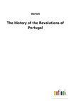 The History of the Revolutions of Portugal