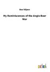 My Reminiscences of the Anglo-Boer War