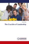 The Crucible of Leadership