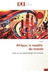 Afrique, le modèle du monde