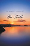 Be Still