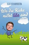 Wo die Kühe nicht lila sind