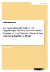 Der manipulierende Einfluss von Verpackungen auf das Kaufverhalten der Konsumenten im Zusammenhang mit dem Elaboration Likelihood Model