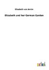 Elizabeth and her German Garden