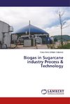 Biogas in Sugarcane industry Process & Technology