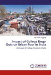 Impact of College Drop-Outs on Urban Poor in India