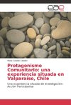 Protagonismo Comunitario: una experiencia situada en Valparaíso, Chile