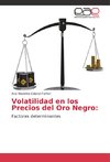 Volatilidad en los Precios del Oro Negro: