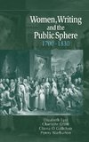 Women, Writing and the Public Sphere, 1700 1830