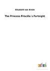 The Princess Priscilla´s Fortnight