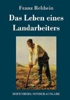 Das Leben eines Landarbeiters