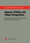 Information Technology: Impacts, Policies and Future Perspectives