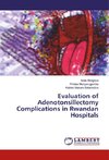 Evaluation of Adenotonsillectomy Complications in Rwandan Hospitals