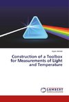 Construction of a Toolbox for Measurements of Light and Temperature