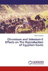 Chromium and Selenium-E Effects on The Reproduction of Egyptian Goats