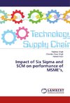 Impact of Six Sigma and SCM on performance of MSME's,