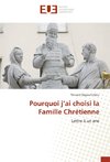 Pourquoi j'ai choisi la Famille Chrétienne