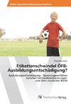 Etikettenschwindel ÖFB-Ausbildungsentschädigung?