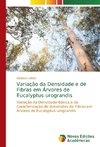 Variação da Densidade e de Fibras em Árvores de Eucalyptus urograndis