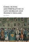 Comic Acting and Portraiture in Late-Georgian and Regency England