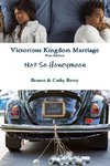 Victorious Kingdom Marriage Series - Not So Honeymoon