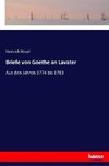 Briefe von Goethe an Lavater