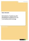 Methodische Fundierung des Multiplikatorverfahrens in der Unternehmensbewertung