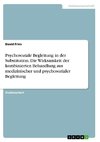 Psychosoziale Begleitung in der Substitution. Die Wirksamkeit der kombinierten Behandlung aus medizinischer und psychosozialer Begleitung