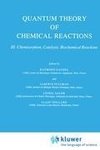 Quantum Theory of Chemical Reactions