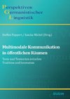 Multimodale Kommunikation in öffentlichen Räumen. Texte und Textsorten zwischen Tradition und Innovation