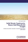 Solid Waste Treatments, Reuse And Recycle-An Insight