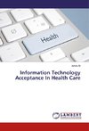 Information Technology Acceptance In Health Care