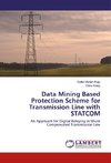 Data Mining Based Protection Scheme for Transmission Line with STATCOM