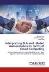 Interpreting SLA and related nomenclature in terms of Cloud Computing