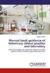 Manual book guidance of Veterinary clinical practice and laboratory