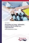 Docentes en Línea: Adhesión, Cambio de Paradigma y Capacitación