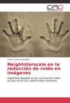 NeighInterscale en la reducción de ruido en imágenes