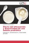 Efecto del Ultrasonido y Bioactividad de una bebida probiótica